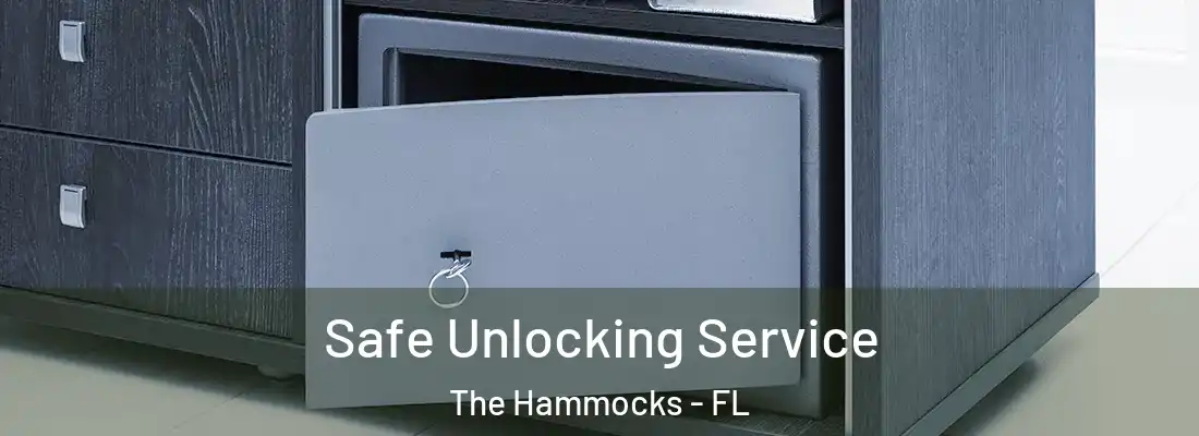  Safe Unlocking Service The Hammocks - FL